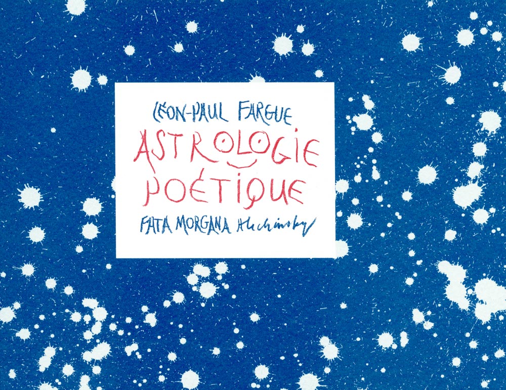 Pierre-Alechinsky-Livre-choisir-Astrologie-Poétique-Fata-Morgana,-Montpellier-2018