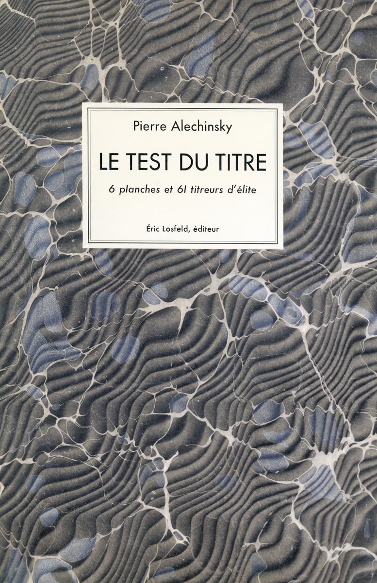 Pierre Alechinsky, Livre, -Le test du titre-, 1974