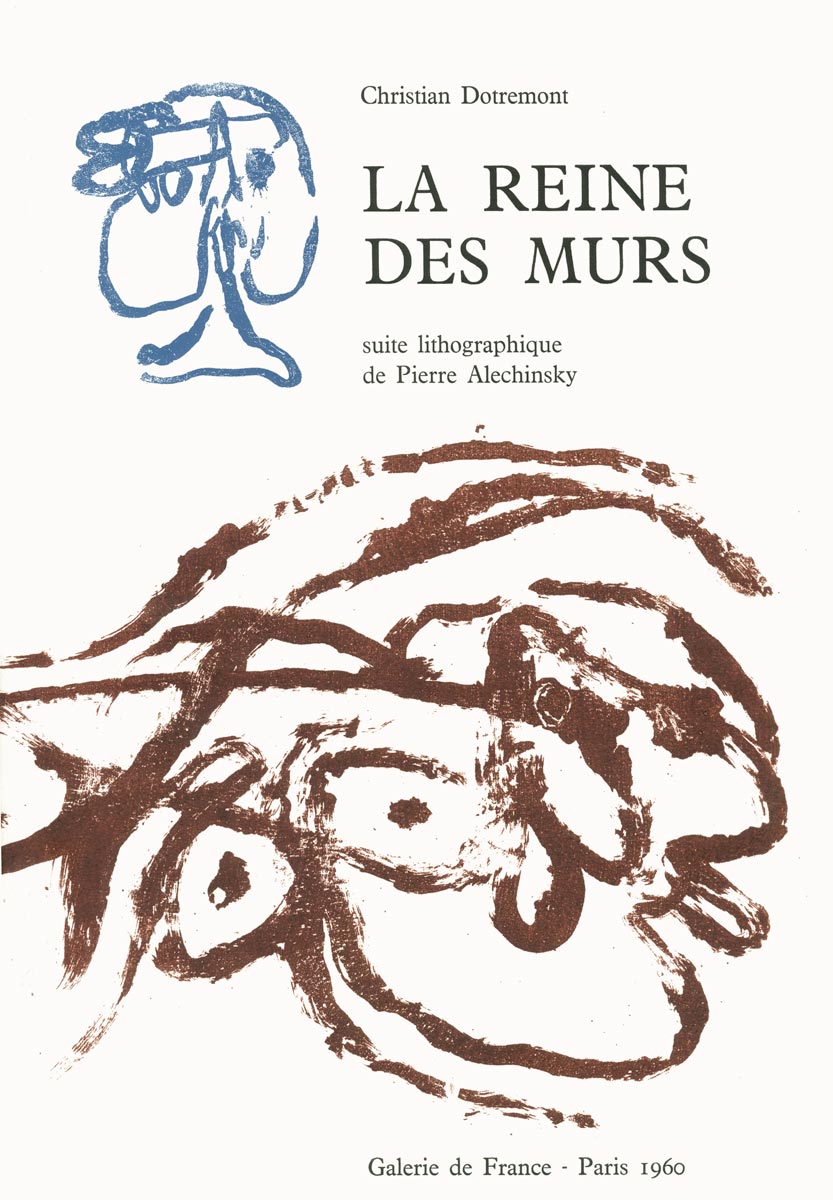 Pierre Alechinsky, Livre, -La Reine des Murs-, 1960