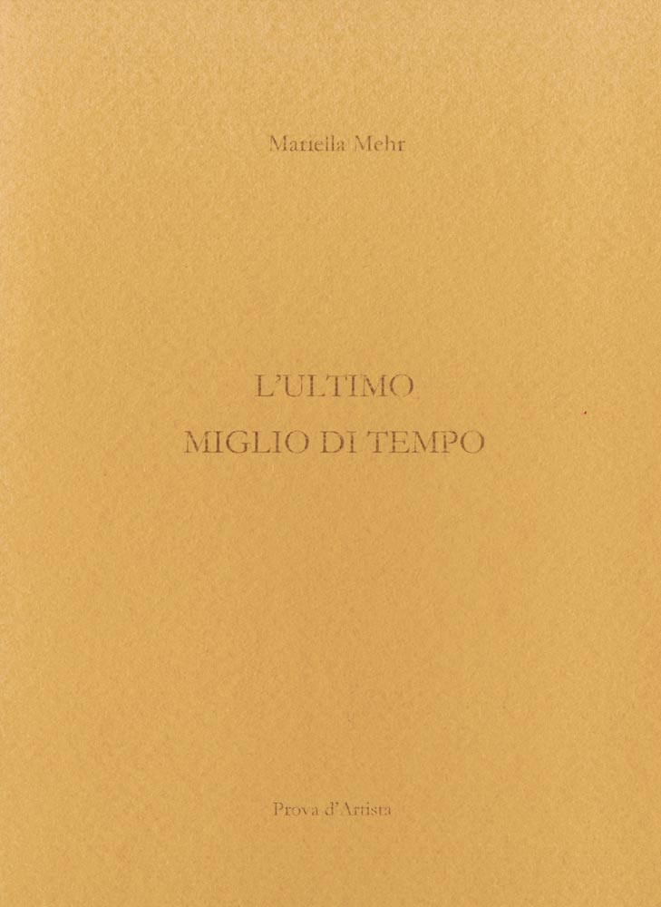 Teresa Iaria, Livre, -L-Ultimo miglio di tempo-, 2021